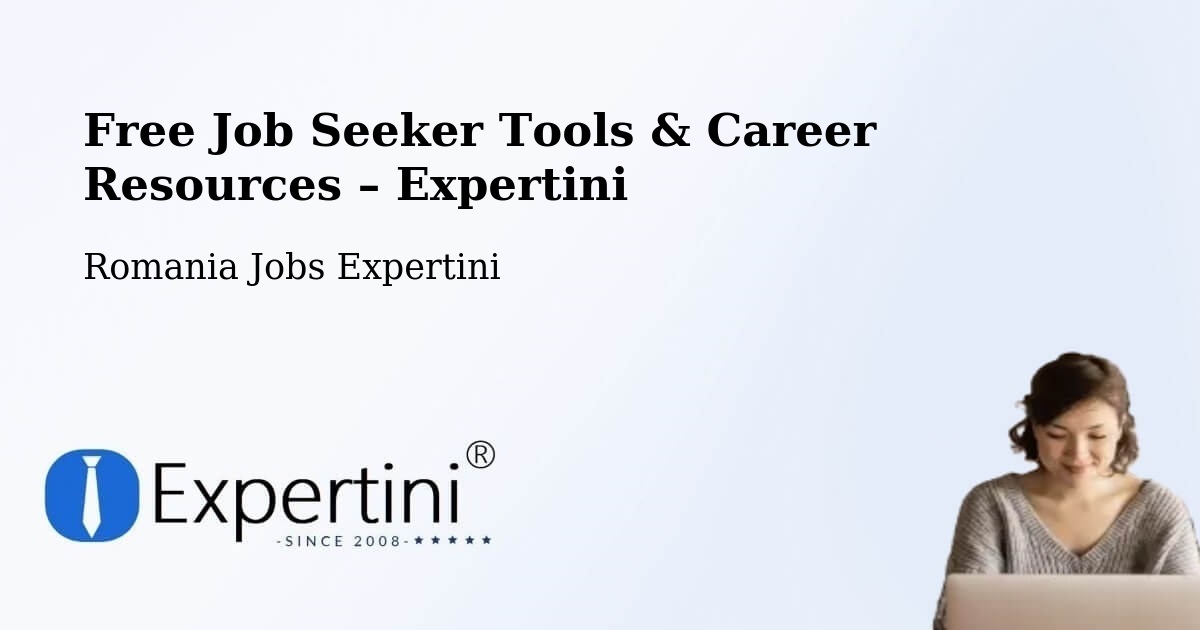 Free Job Seeker Tools & Career Resources – Vatra Dornei - Vatra Dornei, Romania Jobs Expertini